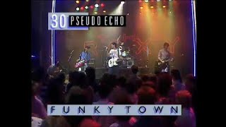 PSEUDO ECHO FUNKY TOWN