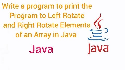 Program to left rotate and right rotate the elements of an array.