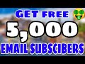 How to Get 5,000 Free Email Subscribers for Email Marketing | Email Marketing For Beginners {2021}