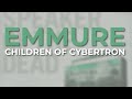 Emmure - Children Of Cybertron (Official Audio)