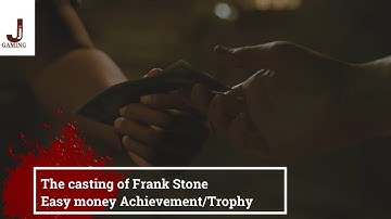 The casting of Frank Stone Easy money Achievement/Trophy