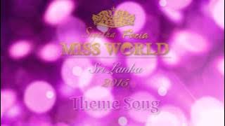 Siyatha Miss Sri Lanka For Miss World Theme Song HD