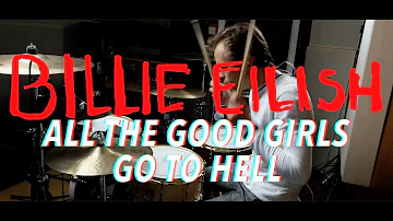 Billie Eilish - all the good girls go to hell | Drum/Bass Cover