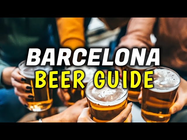 Ultimate Barcelona Beer Guide: Top 10 Best Breweries and Craft Beer Bars in Barcelona, Spain class=