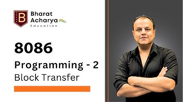 8086 | Programming 2 | Block Transfer using String Instructions | Assembly Language | Bharat Acharya
