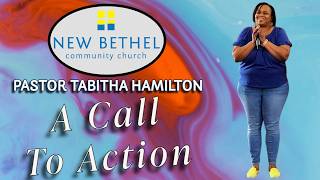 NBCC Sunday Service Pastor Tabitha Hamilton "A Call To Action"