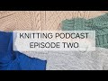 I'm Back?! More Petiteknit And A Lot Of Baby Knits | Jazzy Knit Knitting Podcast