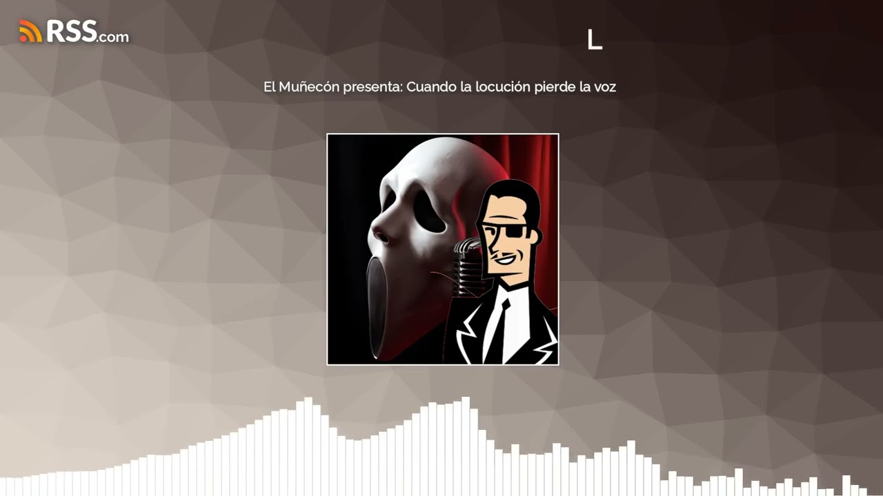 El Muñecón presenta: Cuando la locución pierde la voz