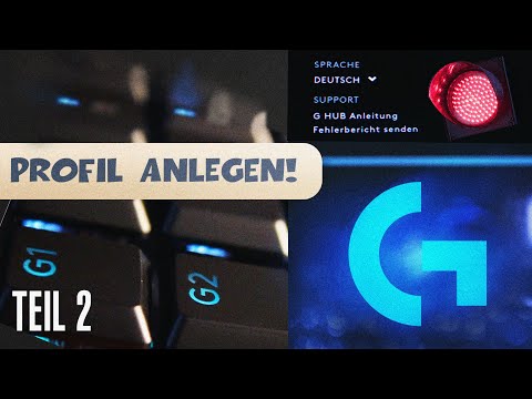 Logitech G Hub Tutorial - Profil anlegen! (720p)