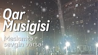 Şahanə Meslamta - Sevgin Varsa Qar Havasi Musigisi