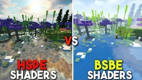 HSPE Shader vs BSBE Shader minecraft PE 1.19 [1.18] [1.17] Ulta realistic Shader for MCPE