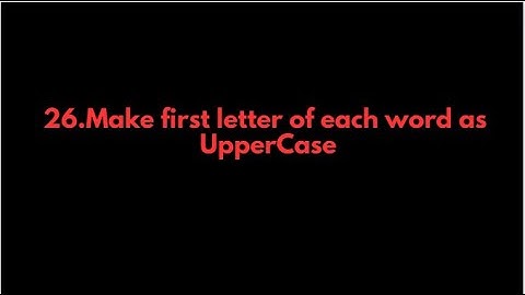 Java Programs:26.Make first letter of each word as UpperCase