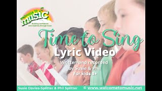 Time to Sing – original song for 8 – 12 + years by Susie & Phil