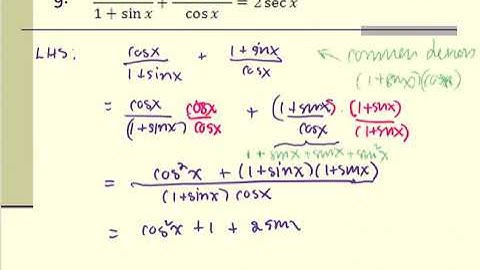M103 Sec5_1 Prove that cos x/(1+sin x) + (1+sin x)/cos x = 2 sec x