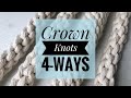 MACRAME CROWN KNOT - 4 Ways to tie a Chinese Crown Knot