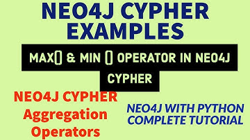 NEO4J|NEO4J TUTORIAL|Neo4j Python|Neo4j Graph Database|NEO4J Max & Min Operator|PART:59