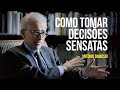 António Damásio: Como tomar decisões sensatas