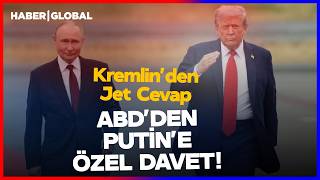 ABD'den Putin'e Özel Davet! Kremlin'den ABD'ye Anında Cevap Geldi!