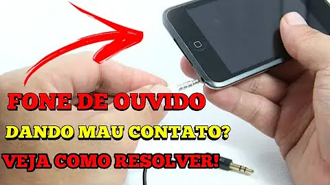 Como evitar mau contato no fone?