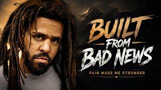 J Cole - Built From Bad News Powerful Inspirational Rap 2026