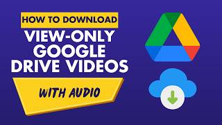 How to Download Google Drive View Only Videos (2025 Method)