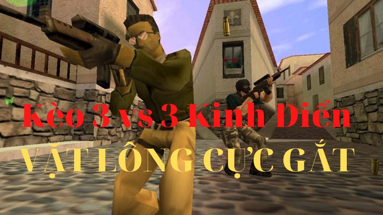 Bảo Kê Vặt Lông Ngon Cực Gắt - Kèo 3 vs 3 Kinh Điển - HS vs 3DG | CS 1.1