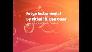 Fuego INSTRUMENTAl Pitbull ft. Don Omar   DOWNLOAD