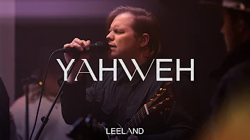 Leeland - Yahweh (Official Music Video)