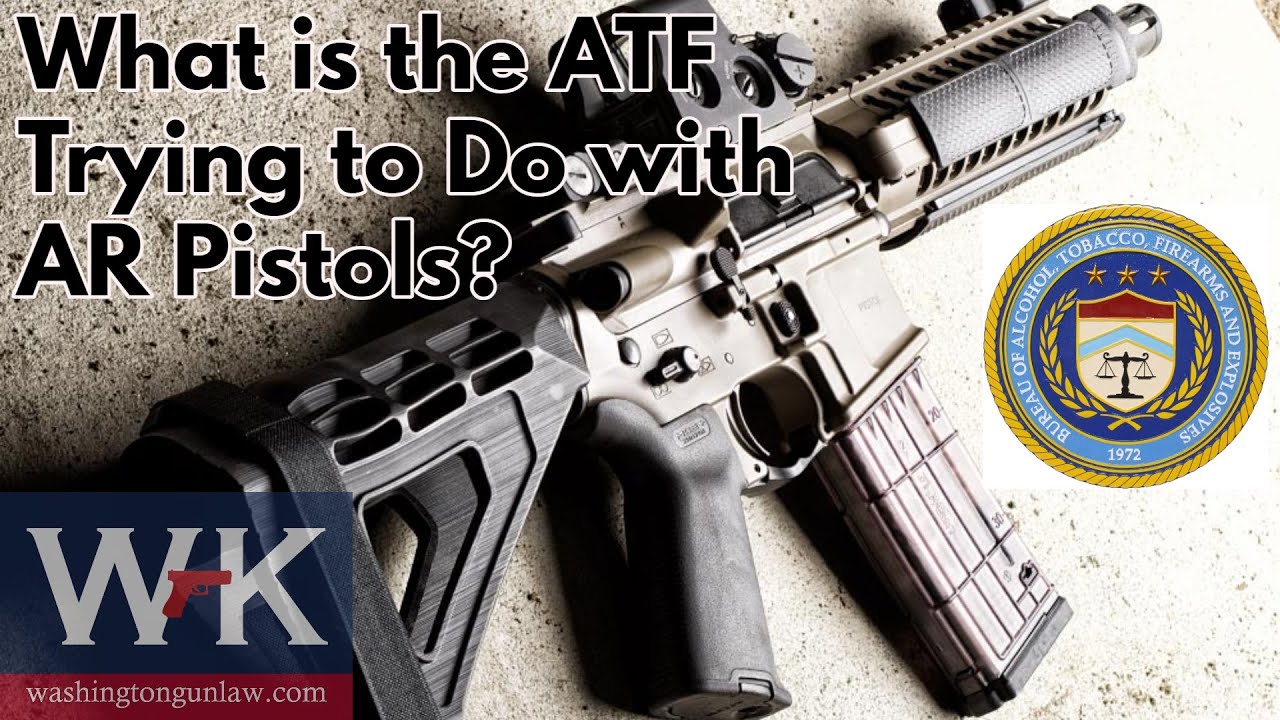 What is the ATF Trying to do With AR Pistols? - YouTube
