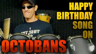 &quot;Happy Birthday&quot; song on TAMA Octobans DRUMS