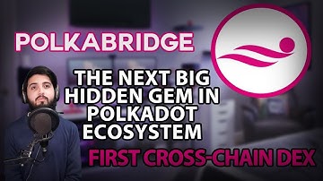 PolkaBridge - the next big hidden gem in Polkadot Ecosystem , the first cross-chain DEX