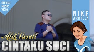 Nike Ardilla - Cintaku Suci ~ Cover by Aldi Viorell