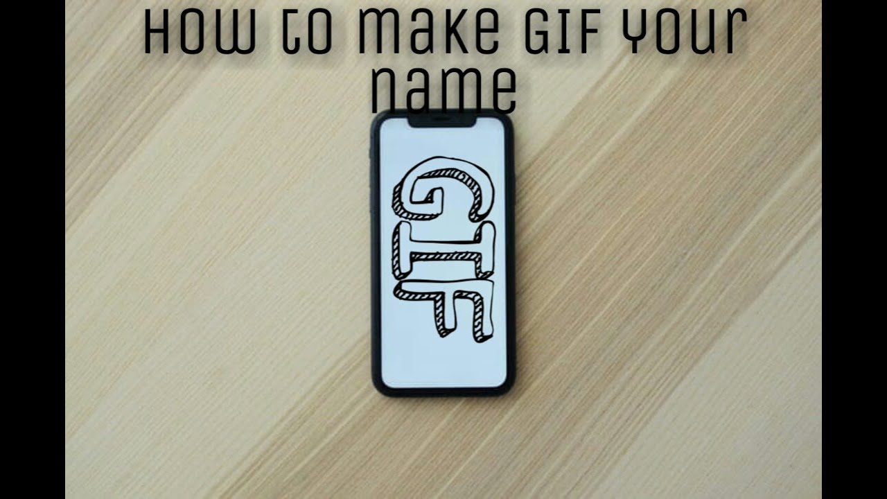 How to make GIF your name.(2)