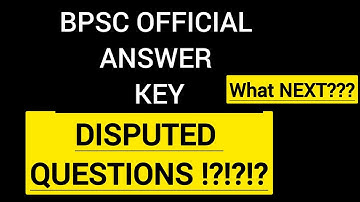 🚨71st BPSC OFFICIAL ANSWER KEY🔥| DISPUTED QUESTIONS CHALLENGE? WHAT NEXT🥲