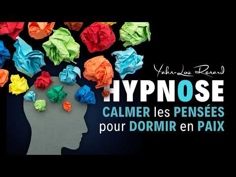 HYPNOSE - CALMER LES PENSÉES ET S'ENDORMIR PROFONDÉMENT