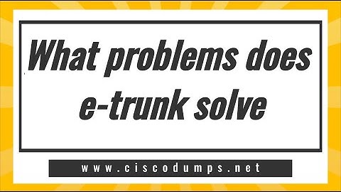 【ThinkMo】What problems does e-trunk solve? #Cisco #CCNA #CCNP #CCIE #network