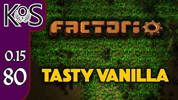 Factorio 0.15 Tasty Vanilla Ep 80: BIG PLANS! - Expensive Recipes, Let