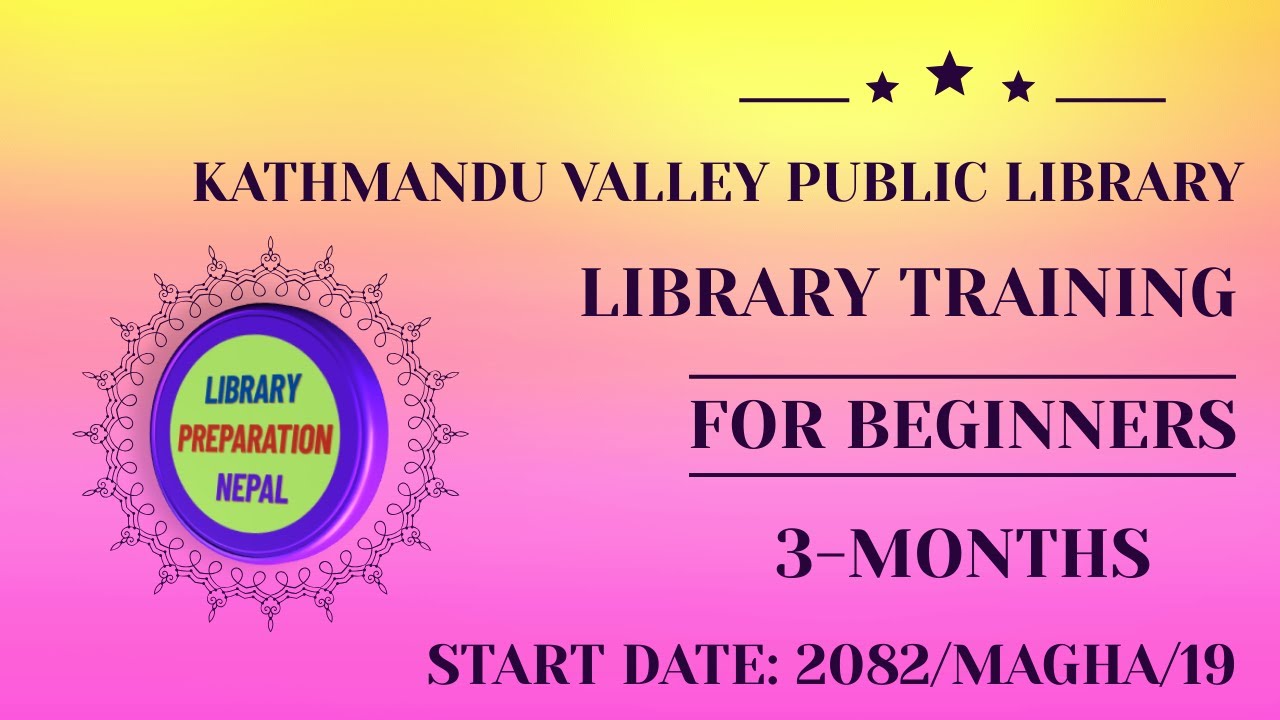 1. Kathmandu Valley Public Library  | 3 Months Library and Information Science Training | LIS | LSIM
