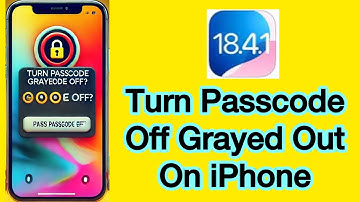 Passcode Option Grayed Out iOS 18.4.1! Turn Passcode Off Grayed Out on iPhone