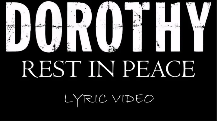 Dorothy - Rest In Peace - 2022 - Lyric Video