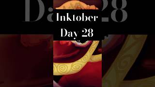 Inktober Day 28 Inktober Day 28