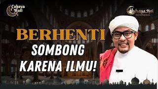 Download lagu BERHENTI SOMBONG: Bahaya Ilmu Tanpa Iman | CHI