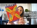 SECRETS TO A LASTING LOVING RELATIONSHIP Book Review The Mastery Of Love By Don Miguel Ruiz 