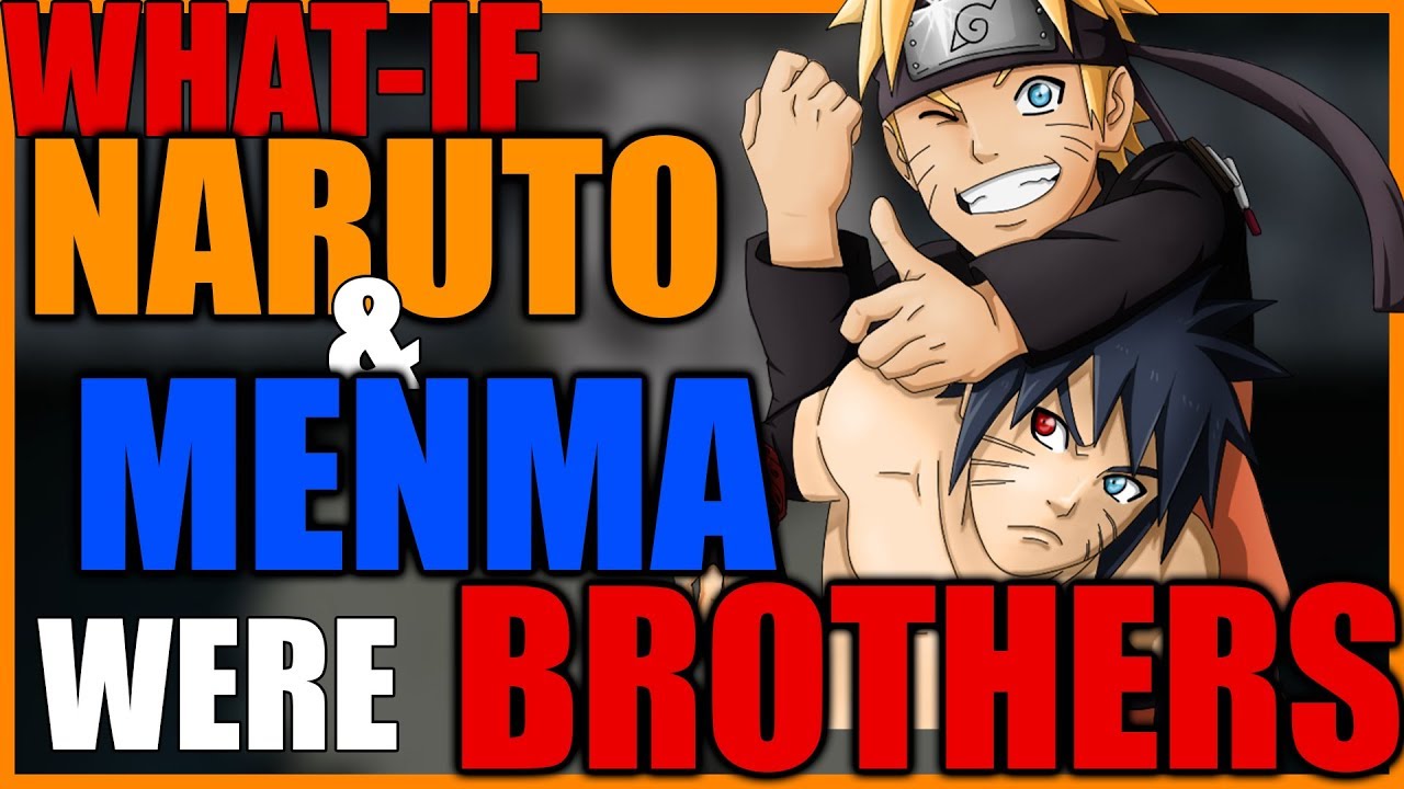 What-If Naruto and Menma were Brothers? Part 2