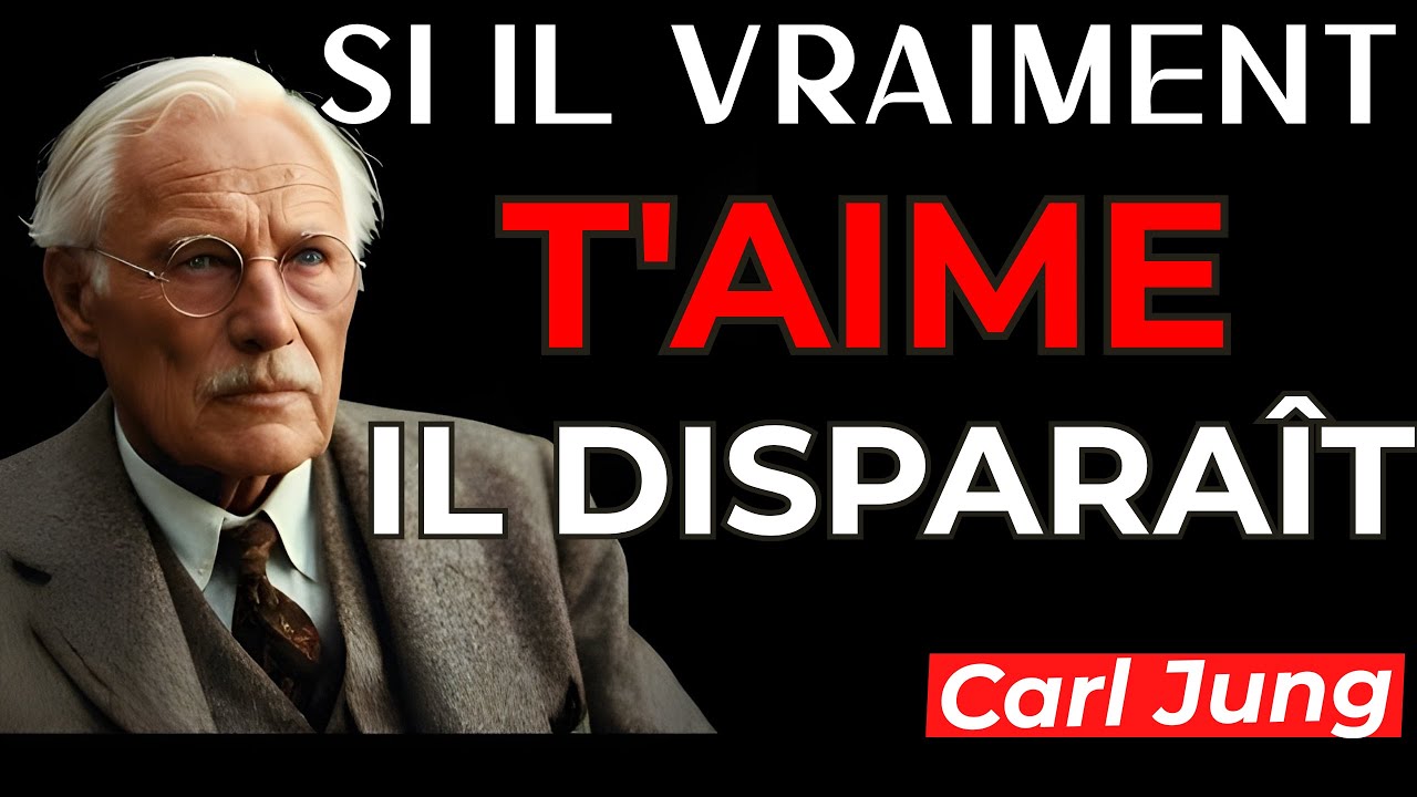 Quand Un Homme Vous Aime Véritablement, Il Fera Ceci... Puis Disparaîtra | Carl Jung