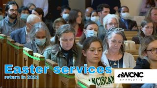 Easter Sunday services will resume with changes at many churches