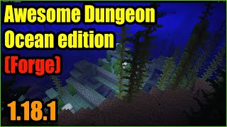 Awesome Dungeon Ocean edition - Forge Mod 1.18.1 & How To Install for Minecraft