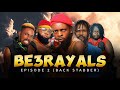 Be3rayals ft selina tested episode 2 back stabber tallestfilms popular viral new funny fyp