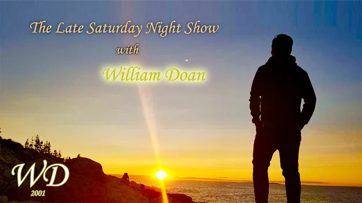 "The Late Saturday Night show with William Doan" p...