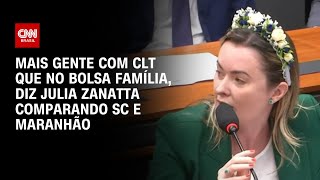 Mais gente com CLT que no Bolsa Família, diz Julia Zanatta comparando SC e Maranhão | CNN ARENA